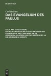 Die äußere Entwicklungsgeschichte des paulinischen Evangeliums, Abt.1: Der Brief an die gemeinden Galatiens und der erste Brief an die Gemeinde in Korinth