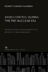 Arms Control During the Pre-Nuclear Era