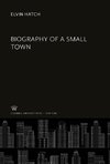 Biography of a Small Town