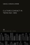 Culture Conflict in Texas 1821-1835