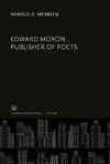 Edward Moxon. Publisher of Poets