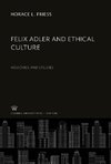 Felix Adler and Ethical Culture