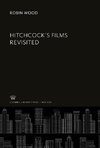 Hitchcock'S Films Revisited