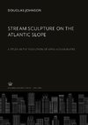 Stream Sculpture on the Atlantic Slope