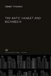 The Antic Hamlet and Richard III