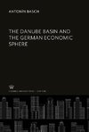 The Danube Basin and the German Economic Sphere