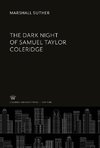 The Dark Night of Samuel Taylor Coleridge