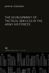 The Development of Tactical Services in the Army Air Forces