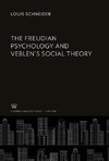The Freudian Psychology and Veblen'S Social Theory