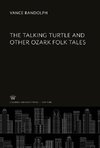 The Talking Turtle and Other Ozark Folk Tales