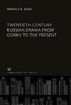 Twentieth-Century Russian Drama from Gorky to the Present