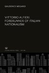 Vittorio Alfieri. Forerunner of Italian Nationalism