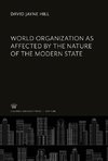 World Organization as Affected by the Nature of the Modern State
