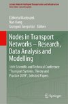 Nodes in Transport Networks - Research, Data Analysis and Modelling