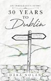 30 years to Dublin