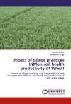 Impact of tillage practices INMon soil health productivity of Wheat