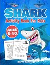 Shark Activity Book For Kids Ages 6-10