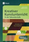 Kreativer Kunstunterricht in der Sekundarstufe