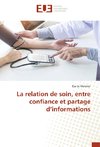 La relation de soin, entre confiance et partage d'informations