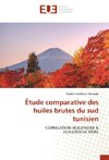 Étude comparative des huiles brutes du sud tunisien