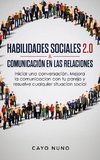 HABILIDADES SOCIALES  2.0 &  COMUNICACIÓN EN LAS  RELACIONES