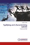 Typifying and characterizing suicide