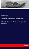 Cicatricial contraction from burns: