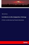Contribution to the Comparative Histology