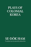 Plays of Colonial Korea