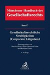 Münchener Handbuch des Gesellschaftsrechts  Bd 7: Gesellschaftsrechtliche Streitigkeiten (Corporate Litigation)