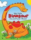 My Cute Dinosaur Colouring Book for Toddlers