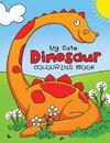 My Cute Dinosaur Colouring Book for Toddlers