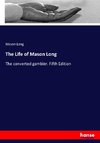The Life of Mason Long