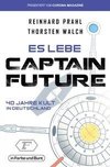 Es lebe Captain Future - 40 Jahre Kult in Deutschland