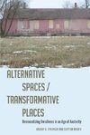 Alternative Spaces/Transformative Places