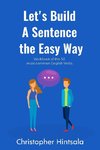 Let's Build a Sentence the Easy Way
