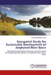 Geospatial Study for Sustainable Development of Janjhavati River Basin