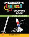 The Little Engineer Coloring Book - Space and Rockets