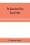 The Queensland flora; General Index