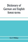 Dictionary of German and English forest-terms