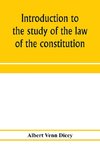 Introduction to the study of the law of the constitution