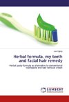 Herbal formula, my teeth and facial hair remedy