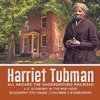 Harriet Tubman | All Aboard the Underground Railroad | U.S. Economy in the mid-1800s | Biography 5th Grade | Children's Biographies