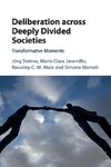 Deliberation across Deeply Divided Societies