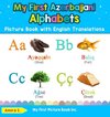 My First Azerbaijani Alphabets Picture Book with English Translations