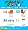 My First Russian Alphabets Picture Book with English Translations