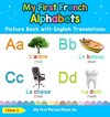 My First French Alphabets Picture Book with English Translations