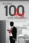 The First 100 Days in the Main Office