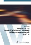Handbuch zur fehlerdiffundierten Bi-Level-Bildkompression und-analyse