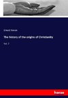 The history of the origins of Christianity